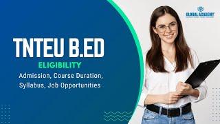 TNTEU B.Ed |All Details You Need to Know