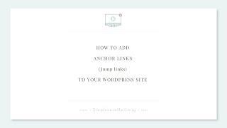 How to add html Anchor links or Jump links to your WordPress website