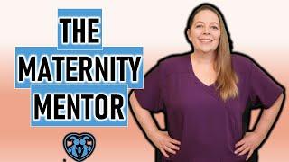 Welcome to  The Maternity Mentor