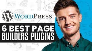 6 Best WordPress Page Builders Plugins (2024)