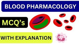 Blood Pharmacology MCQ | QUIZ QUESTIONS AND ANSWERS | Multiple Choice Questions |