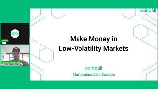 How to Make Money in Low-Volatility Market? - Coincall Masterclass Live Session 2