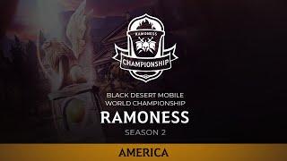 2020 Black Desert Mobile World Championship - Ramoness Season 2: FINAL DAY (America)