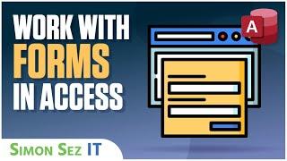 Working with Forms in Microsoft Access