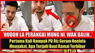 Pertama Kali Nampak PU Riz Geram Neelofa Menyakat, Gelagatnya Buat Ramai Terhibur, Lihat Apa Terjadi