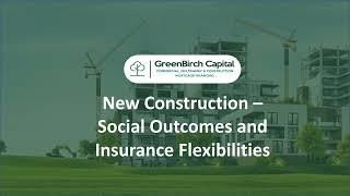 New Construction - Social Outcomes and Insurance Flexibilities