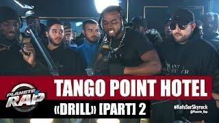 Tango point Hôtel "Drill" [Part 2] #PlanèteRap