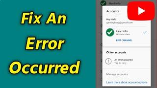 how to fix an error occurred in youtube | Fix YouTube An Error Occurred Problem