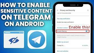 How To Enable Sensitive Content On Telegram On Android