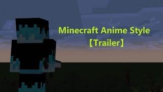 Minecraft动漫化【预告】Minecraft Anime Style【Trailer】