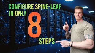 8 Easy Steps To Configure Spine-Leaf with EVPN-VXLAN