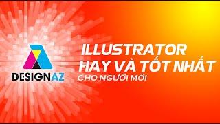 BÀI 2 , Học illustrator hay và tốt nhất cho người mới bắt đầu, Học thiết kế đồ họa