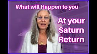 What will happen to you at your Saturn Return?
