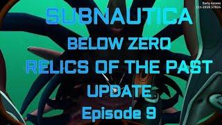 Subnautica: Below Zero - Relics of the Past update Ep. 9