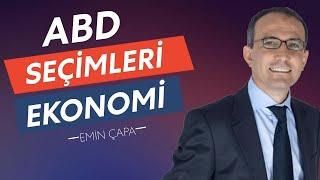 ABD Seçimleri’nin Türkiyeye Etkisi ve Ekonomi’nin Geleceği | Emin Çapa