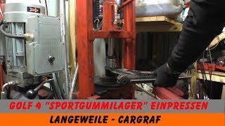 Golf 4 "Sportgummilager" einpressen - Langeweile