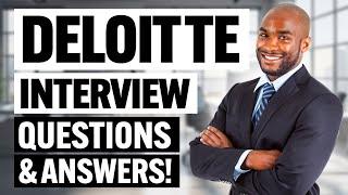 DELOITTE INTERVIEW QUESTIONS & ANSWERS! (How to PASS a Job Interview at DELOITTE!)