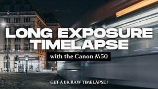 Canon M50 Long Exposure Timelapses | The Ultimate Timelapse guide for you EOS M camera.