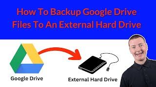 How To Backup Google Drive Files To An External Hard Drive