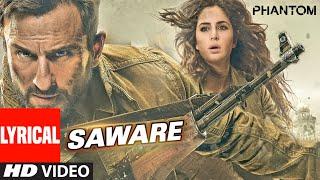 Saware Lyrical Video | Phantom | Saif Ali Khan & Katrina Kai | Arijit Singh |  Pritam | T-Series