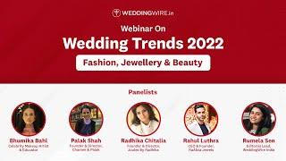 Wedding Trends 2022 | Fashion, Jewellery & Beauty Updates | WeddingWire India Experts Webinar 2022