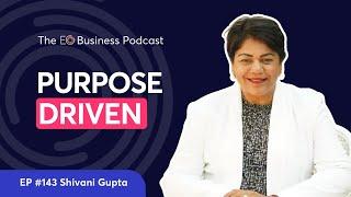 Accidental Entrepreneur: Journey from Engineer to Impact-Driven Leader | Ep. 143 Shivani Gupta