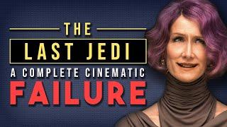 The Last Jedi: A Complete Cinematic Failure