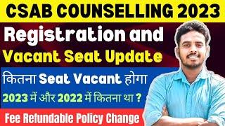 CSAB 2023 Vacant Seat & Registration | Don't Miss!! | CSAB COUNSELLING 2023 | CSAB 2023 CUTOFF