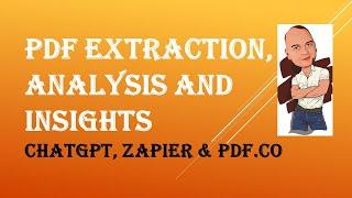 PDF Extraction, Analysis, and Insights: ChatGPT, PDF.co & Zapier