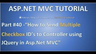 Part 40- How to Send Multiple checkbox  IDs to the controller using JQuery in Asp. Net MVC