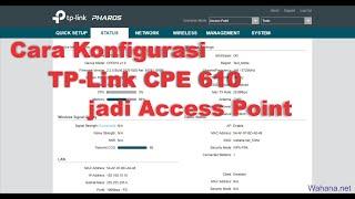 Cara Setting CPE610 Jadi Access Point | Konfigurasi CPE610 Jadi AP #part2