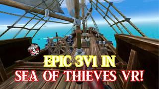 Epic Triple Kill in Sea of Thieves VR | Taking Down Three Skilled Players!