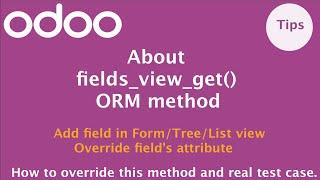 How to use fields_view_get method in Odoo | Odoo ORM Methods