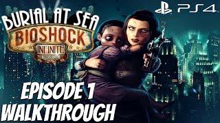 BioShock Burial At Sea Episode 1 Remastered (PS4) - FULL Gameplay Walkthrough DLC 1080P 60FPS