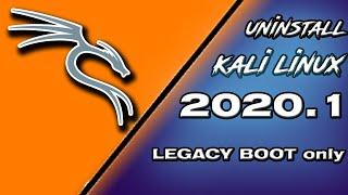 HOW TO UNINSTALL KALI LINUX 2020.1 FROM HARD DISK |  Only For LEGACY Boot Mode