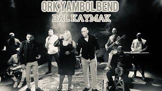 ORK.YAMBOL BEND - BAL  KAYMAK 2021 (LİVE SOUND)