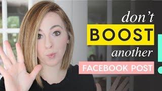 Why you shouldn't hit "boost post" on Facebook and what to do instead!
