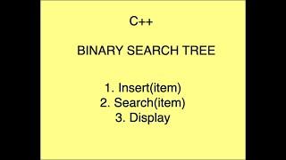 HOW TO CREATE A BINARY SEARCH TREE with C++