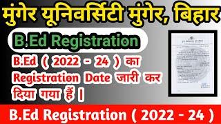 Munger University B.Ed Registration  ( 2022 - 24 ) Date जारी कर दिया गया हैं l