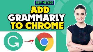 How to add grammarly to chrome 2024 | Grammarly chrome extension