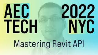 AECtech 2022 | Mastering Revit API.