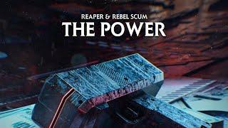 REAPER & Rebel Scum - The Power