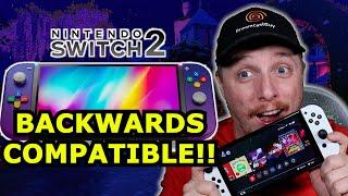 Nintendo CONFIRMS Switch 2 is BACKWARDS COMPATIBLE!