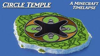 Circle Temple | Timelapse Build | 4K