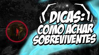 As MELHORES DICAS para ENCONTRAR SOBREVIVENTES RAPIDO! - Dead by Daylight | Flyrie