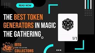 The Best Token Generators in Magic The Gathering