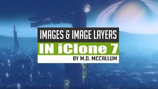 Images, Image Layer and Planes in iClone 7