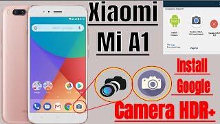 Xiaomi Mi A1 Install Google Camera App Hdr+ Without Root