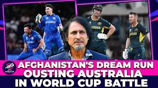 Afghanistan's Dream Run | Ousting Australia in World Cup Battle | Ramiz Speaks