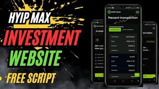 How To Make High yield Investment Platform With Hyip Max v13 Source Code ll Free script 